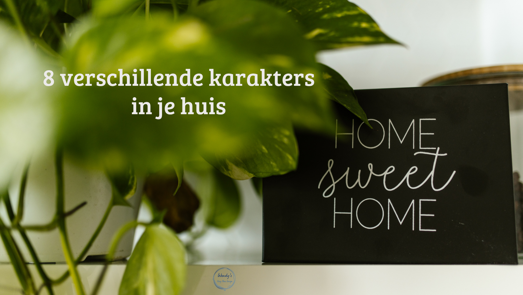 8 verschillende karakters in je huis