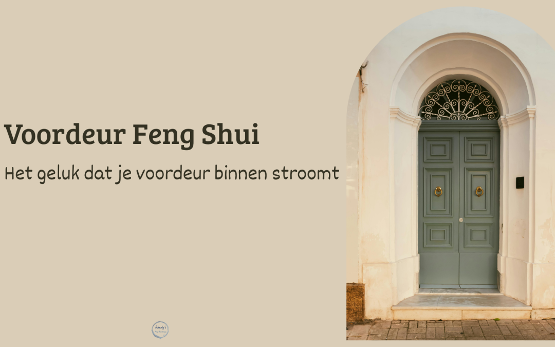 Wat je voordeur vertelt volgens klassieke Feng Shui